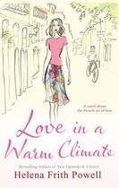 Couverture du livre « Love in a Warm Climate » de Helena Frith Powell aux éditions Gibson Square Digital