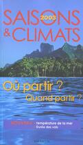 Couverture du livre « Saisons Et Climats ; Ou Partir ; Quand Partir ; Edition 2003 » de Jean-Noel Darde aux éditions Hachette Tourisme