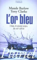 Couverture du livre « L'or bleu » de Clarke/Barlow aux éditions Pluriel