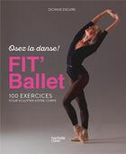 Couverture du livre « Fit' ballet » de Octavie Escure aux éditions Hachette Pratique