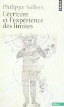 Couverture du livre « L'écriture et l'expérience des limites » de Philippe Sollers aux éditions Points