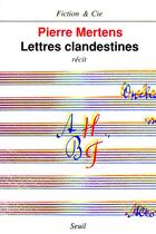 Couverture du livre « Lettres clandestines » de Pierre Mertens aux éditions Seuil