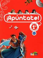 Couverture du livre « APUNTATE : apúntate ; espagnol ; 1re livre élève » de Anne Chauvigne-Diaz aux éditions Bordas
