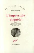 Couverture du livre « L'Impossible Enquete » de Adolf Muschg aux éditions Gallimard