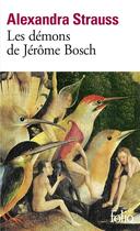 Couverture du livre « Les démons de Jérôme Bosch » de Alexandre Strauss aux éditions Folio