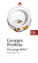 Couverture du livre « On purge bébé » de Georges Feydeau aux éditions Folio