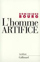 Couverture du livre « L'homme artifice » de Dominique Bourg aux éditions Gallimard