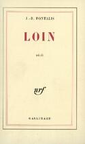 Couverture du livre « Loin » de J.-B. Pontalis aux éditions Gallimard (patrimoine Numerise)