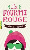 Couverture du livre « La fourmi rouge » de Emilie Chazerand aux éditions Gallimard-jeunesse