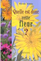 Couverture du livre « Quelle est donc cette fleur 97 » de Dietmar Aichele aux éditions Nathan