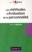 Couverture du livre « Les méthodes d'évaluation de la personnalité » de Jean-Luc Bernaud aux éditions Dunod