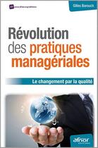 Couverture du livre « Révolution des pratiques managériales » de Gilles Barouch aux éditions Afnor Editions