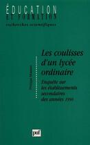 Couverture du livre « Les coulisses d'un lycee ordinaire - enquete sur les etablissements secondaires des annees 1990 » de Philippe Masson aux éditions Puf