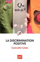 Couverture du livre « La discrimination positive (3e édition) » de Gwenaele Calves aux éditions Que Sais-je ?