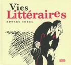 Couverture du livre « Vies litteraires » de Edward Sorel aux éditions Denoel
