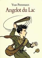 Couverture du livre « Angelot du Lac : Intégrale Tomes 1 à 3 » de Yvan Pommaux aux éditions Ecole Des Loisirs