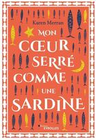 Couverture du livre « Mon coeur serré comme une sardine » de Merran Karen aux éditions Eyrolles