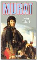 Couverture du livre « Murat » de Jean Tulard aux éditions Fayard