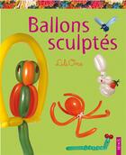 Couverture du livre « Ballons sculptés » de Lili One aux éditions Fleurus
