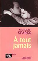 Couverture du livre « A Tout Jamais » de Nicholas Sparks aux éditions Robert Laffont