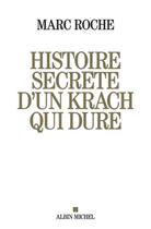 Couverture du livre « Histoire secrète d'un krach qui dure » de Marc Roche aux éditions Albin Michel