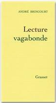 Couverture du livre « Lecture vagabonde » de Andre Brincourt aux éditions Grasset