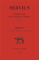 Couverture du livre « Commentaire sur l'Eneide de Virgile : livre I, donat, vie de virgile, introduction aux bucoliques » de Servius/Vallat aux éditions Belles Lettres