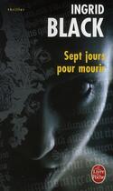 Couverture du livre « Sept jours pour mourir » de Black-I aux éditions Le Livre De Poche