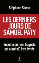 Couverture du livre « Les derniers jours de Samuel Paty » de Stephane Simon aux éditions Plon