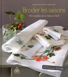 Couverture du livre « Broder les saisons - 90 modeles de la maison noel -nouvelle edition- » de Dieudonne/Roy aux éditions Solar
