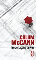 Couverture du livre « Treize façons de voir » de Colum Mccann aux éditions 10/18