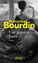Couverture du livre « Une passion fauve » de Francoise Bourdin aux éditions Pocket