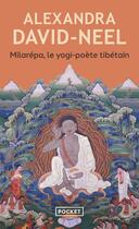 Couverture du livre « Milarépa, le yogi-poète tibétain » de Alexandra David-Neel aux éditions Pocket