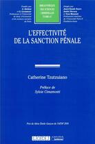 Couverture du livre « L'effectivité de la sanction pénale » de Catherine Tzutzuiano aux éditions Lgdj