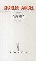 Couverture du livre « Scalpels » de Charles Gancel aux éditions Buchet Chastel