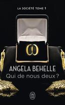 Couverture du livre « La société t.1 ; qui de nous deux ? » de Behelle Angela aux éditions J'ai Lu