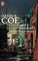 Couverture du livre « La couronne des 7 royaumes Tome 5 ; les fruits de la vengeance » de David B. Coe aux éditions J'ai Lu