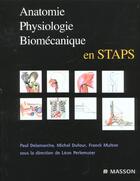 Couverture du livre « Anatomie, physiologie, biomecanique en staps » de Delamarche/Dufour aux éditions Elsevier-masson
