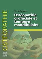 Couverture du livre « Ostéopathie orofaciale et temporomandibulaire » de Nicette Sergueef aux éditions Elsevier-masson