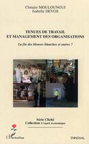 Couverture du livre « Tenues de travail et management des organisations - la fin des blouses blanches et autres ? » de Mouloungui/Devos aux éditions L'harmattan