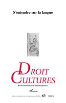 Couverture du livre « Revue droit et cultures n.63 : s'entendre sur la langue » de Revue Droit Et Cultures aux éditions Editions L'harmattan