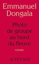 Couverture du livre « Photo de groupe au bord du fleuve » de Emmanuel Dongala aux éditions Ditions Actes Sud