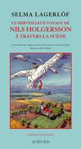 Couverture du livre « Le merveilleux voyage de Nils Holgersson à travers la Suède » de Selma Lagerlof aux éditions Actes Sud