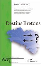 Couverture du livre « Destins bretons » de Laurent Loeiz aux éditions L'harmattan