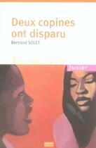 Couverture du livre « Deux copines ont disparu » de Bertrand Solet aux éditions Oskar