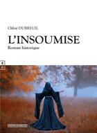 Couverture du livre « L'insoumise » de Chloe Dubreuil aux éditions Complicites