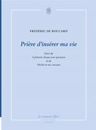 Couverture du livre « Prière d'insérer ma vie » de Frederic De Boccard aux éditions La Rumeur Libre