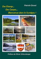 Couverture du livre « Des étangs des carpes : bienvenue dans le Sundgau » de Patrick Girard aux éditions Nombre 7