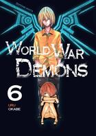 Couverture du livre « World war demons Tome 6 » de Uru Okabe aux éditions Akata