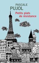 Couverture du livre « Petits plats de résistance » de Pascale Pujol aux éditions Gabelire